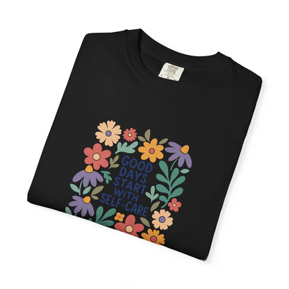 Good days start with selfcare Tee