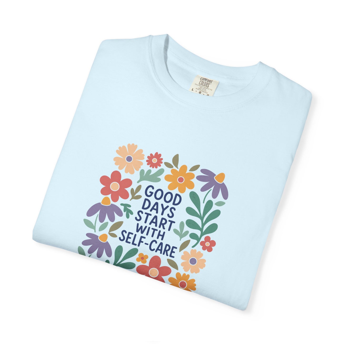 Good days start with selfcare Tee