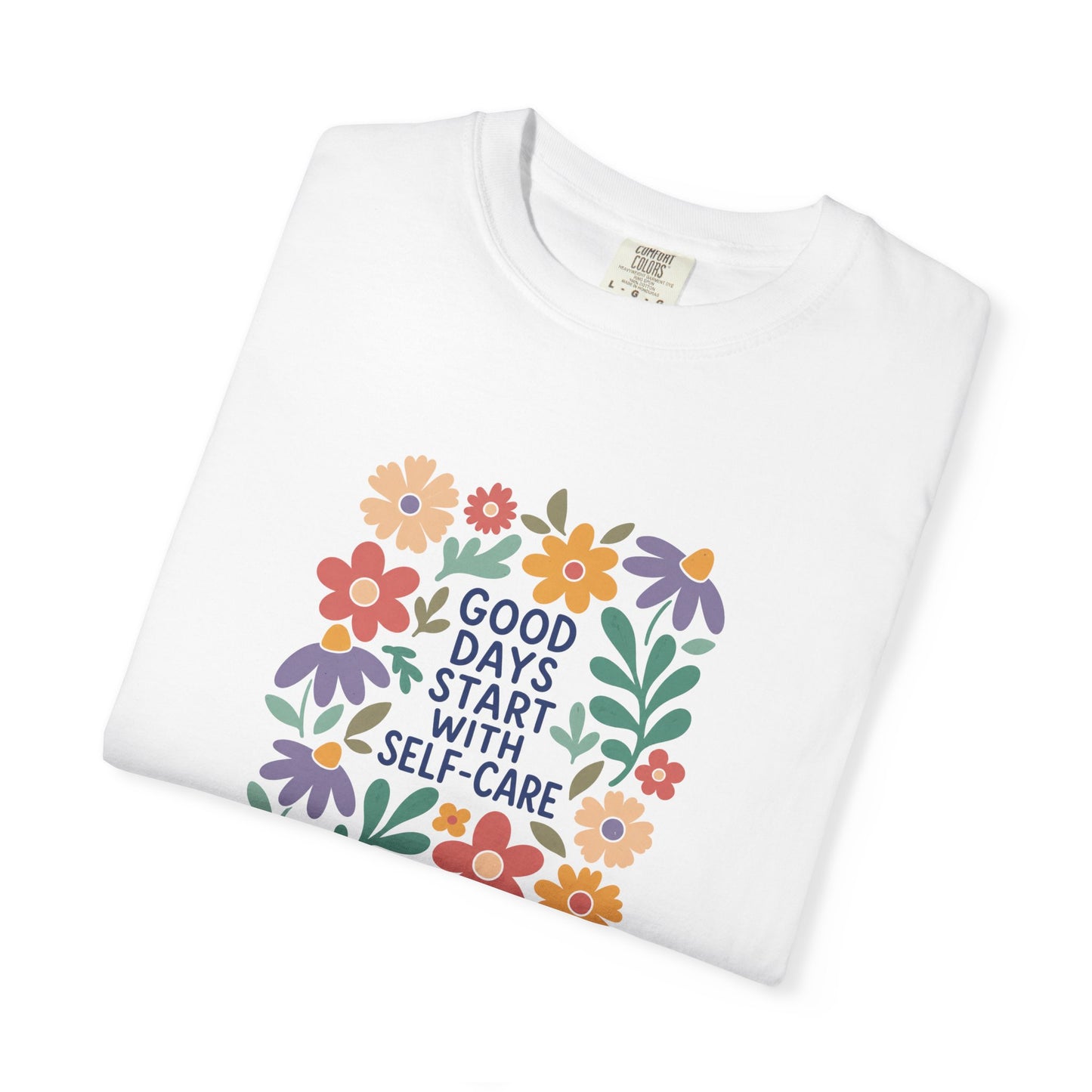 Good days start with selfcare Tee