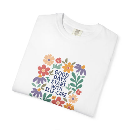 Good days start with selfcare Tee