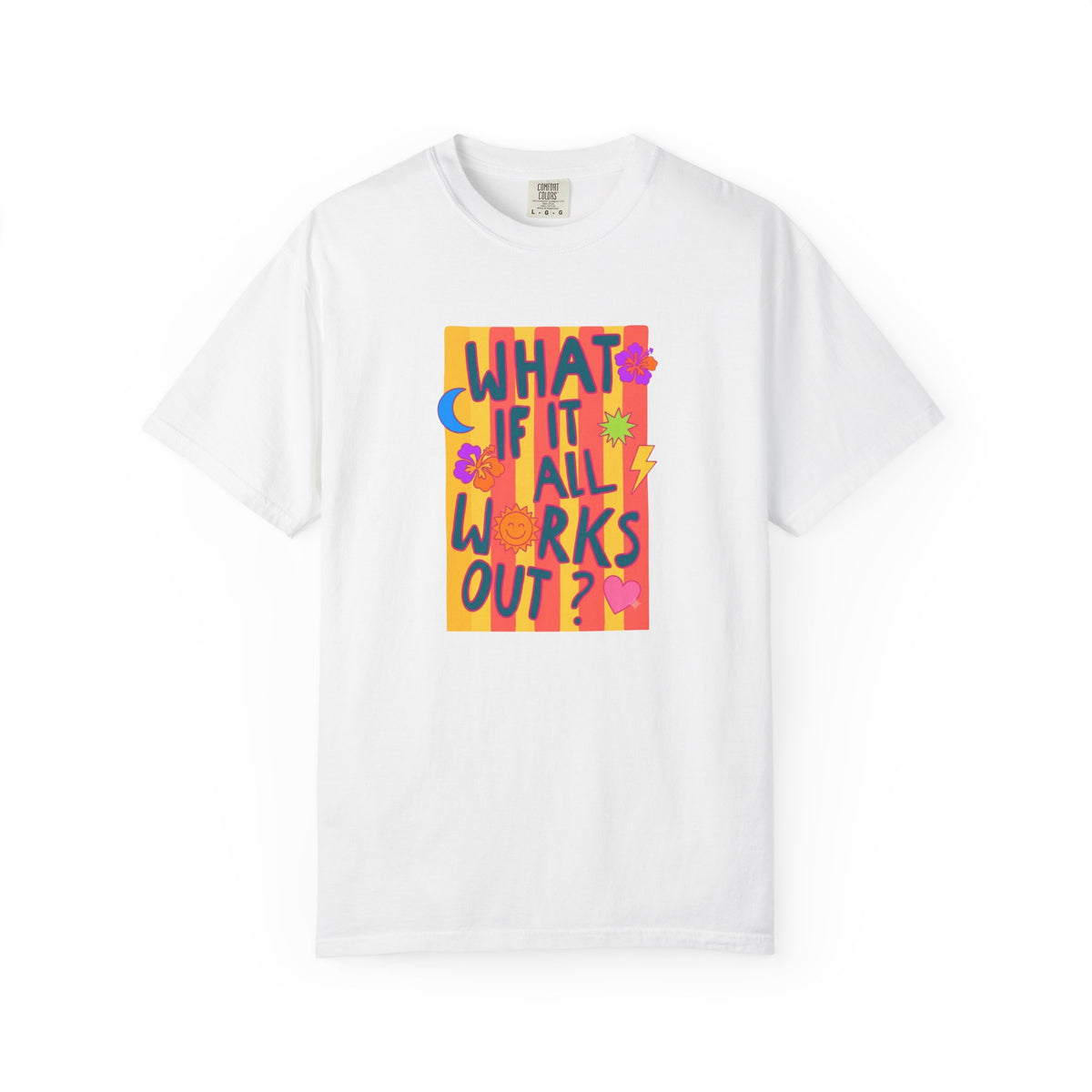What If It All Works Out? Tee