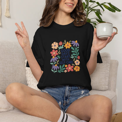 Good days start with selfcare Tee
