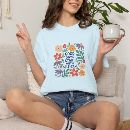 Good days start with selfcare Tee