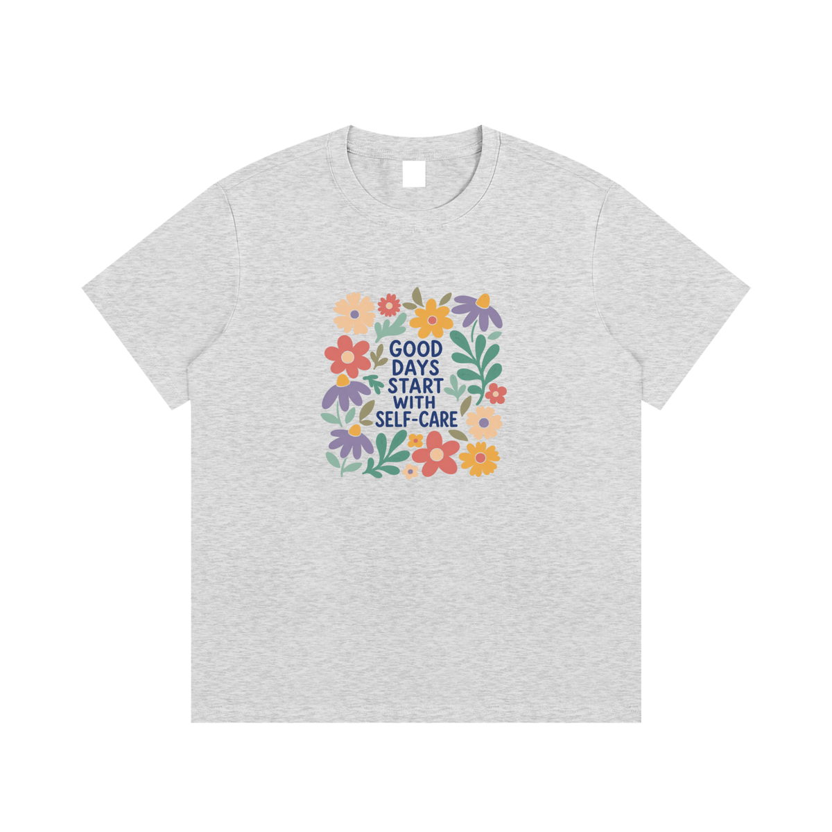 Good Days Start With Self-Care Floral Graphic T-Shirt