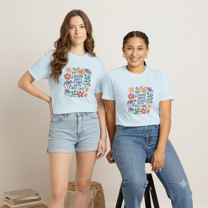 Good days start with selfcare Tee