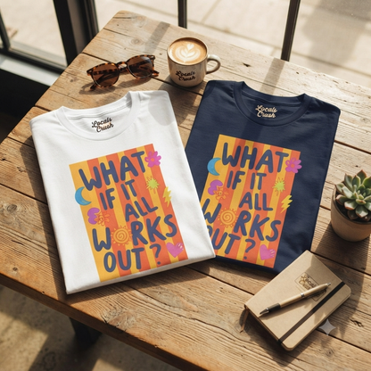 What If It All Works Out? Tee